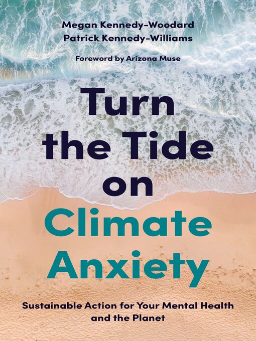 Title details for Turn the Tide on Climate Anxiety by Megan Kennedy-Woodard - Available